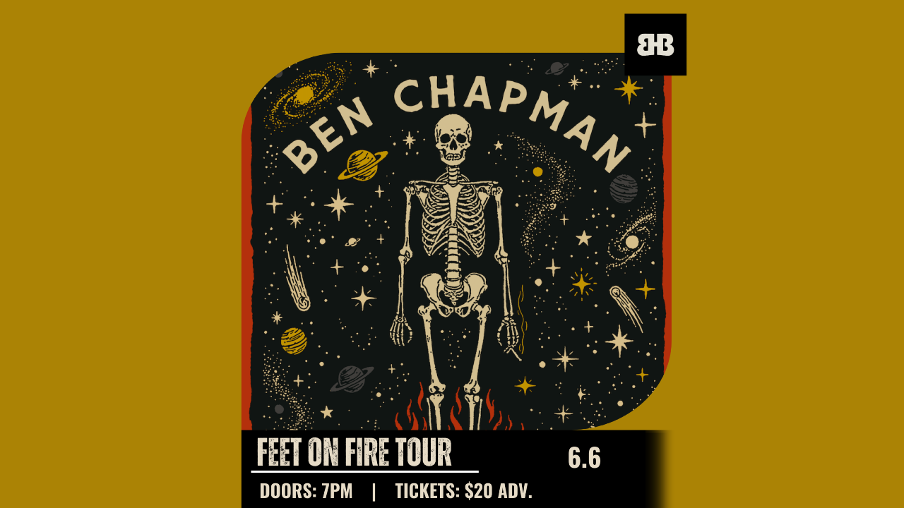 Ben Chapman - Feet on Fire Tour