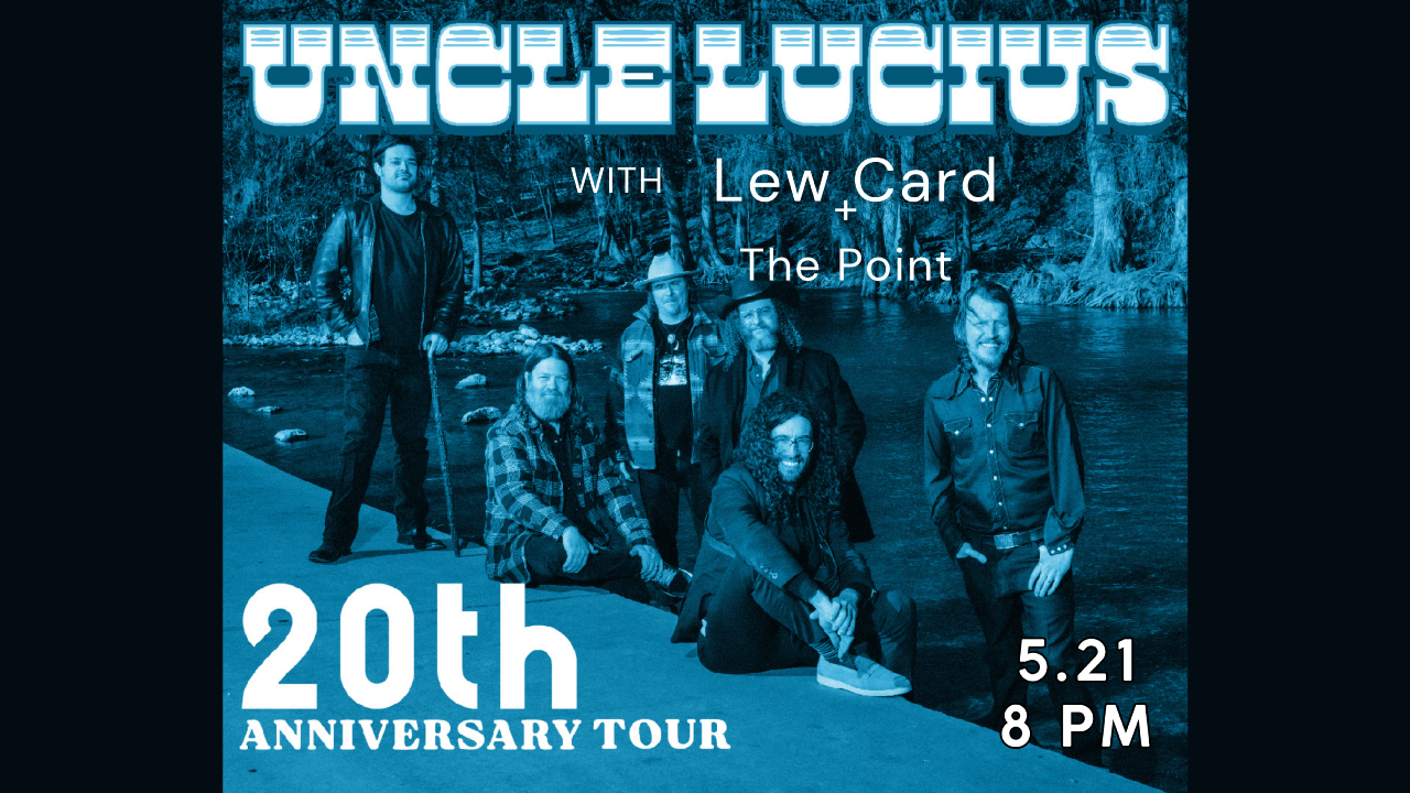 Uncle Lucius: The 20th Anniversary Tour with Lew Card The Point