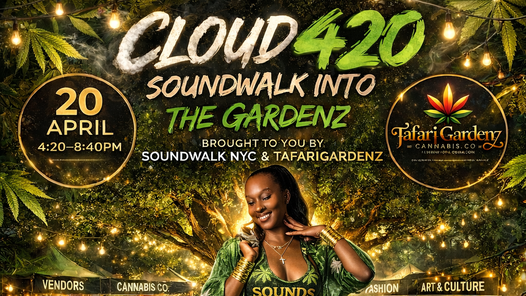 Cloud 420 : Soundwalk into the Gardenz