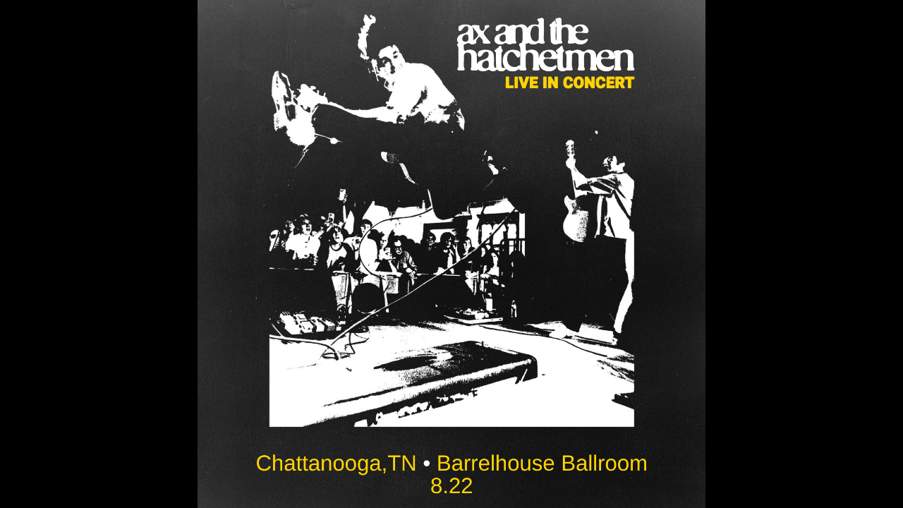 Ax and The Hatchetmen: Live in Concert with Foxtide