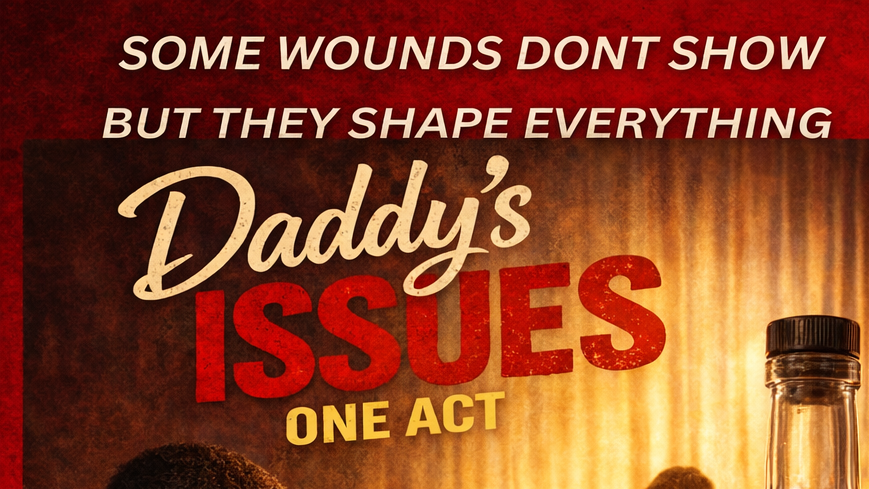 Daddy's Issues 'One ACT'